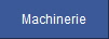 Machinerie